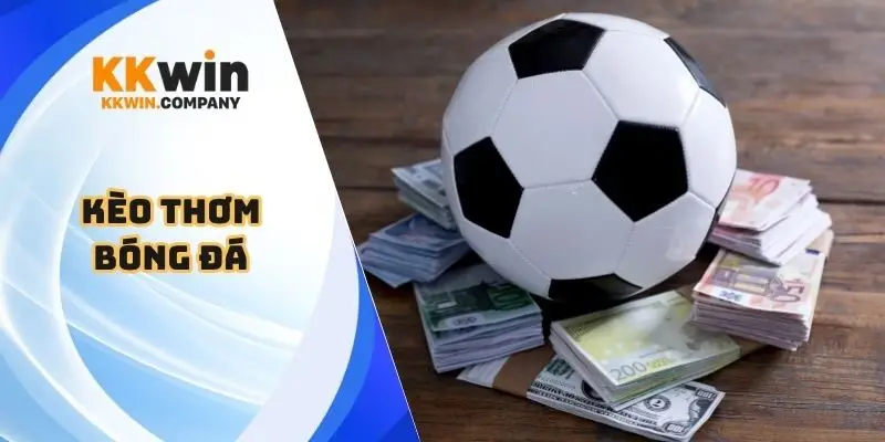 kèo thơm bóng đá
