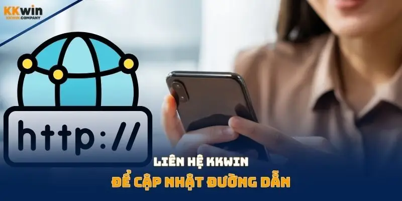 Liên hệ Kkwin để cập nhật đường dẫn