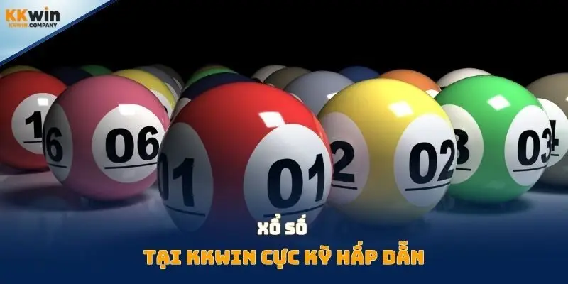 Xổ số tại Kkwin cực kỳ hấp dẫn